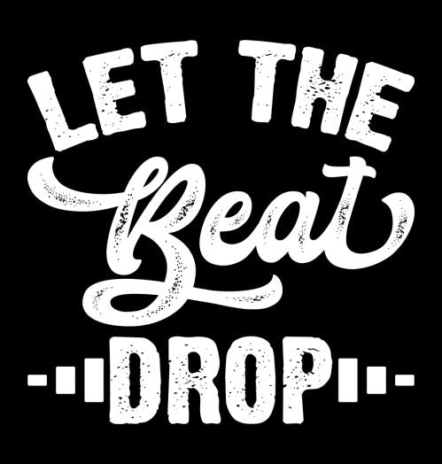 "LET THE BEAT DROP" - 4-Farben - Motiv-Shirt - T-Shirt Kurzarm Premium 190g bis 5XL Print-4-DJs