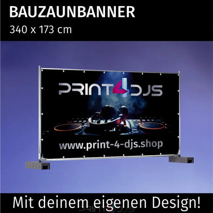 Bauzaunbanner 340 x 173 cm - nur upload möglich Print-4-DJs