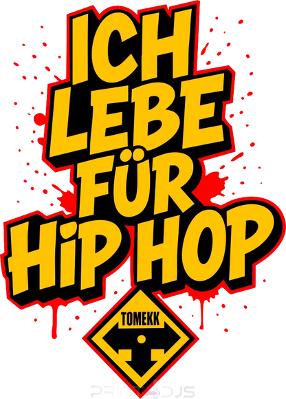 Ich lebe für HipHop- Basic T Print-4-DJs