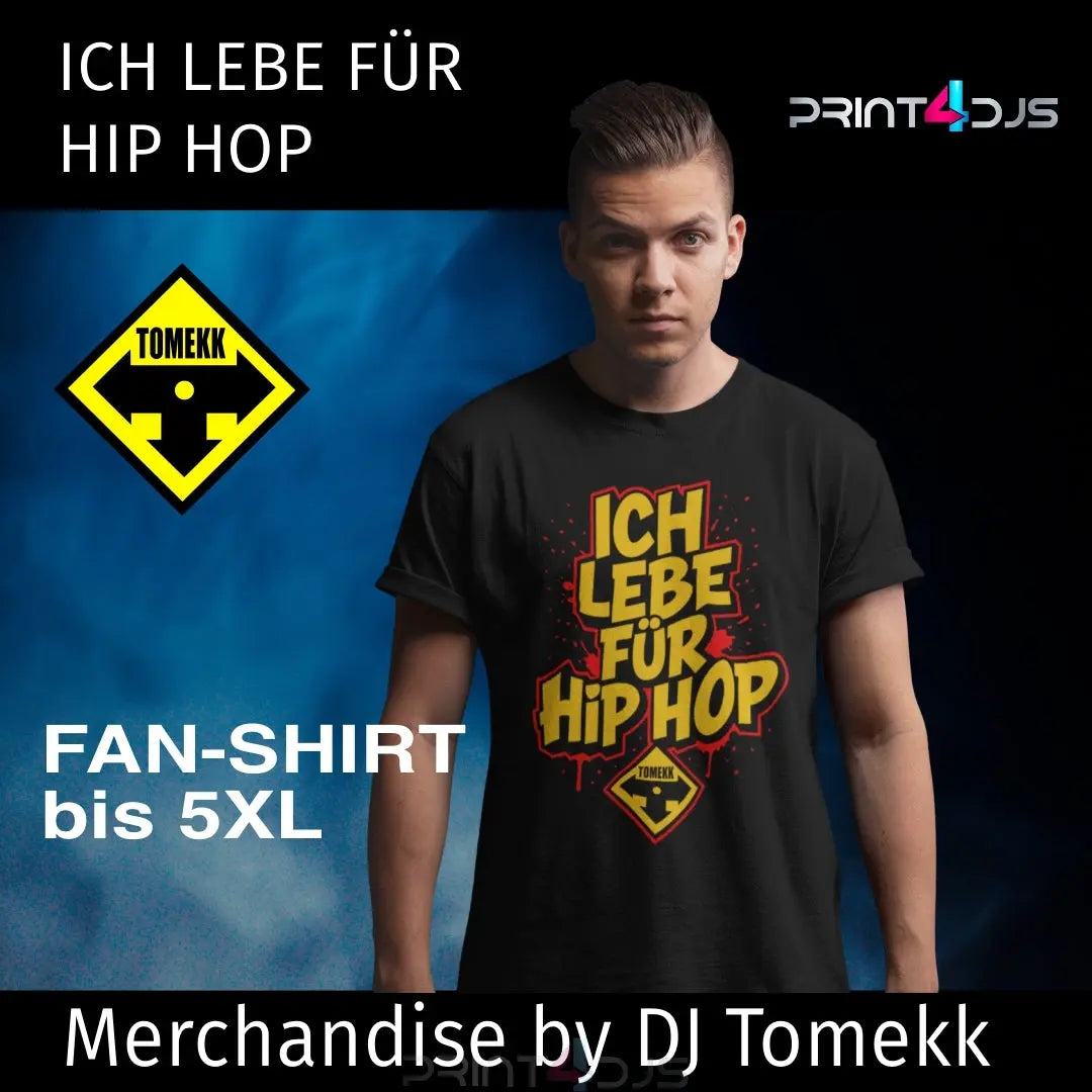 Ich lebe für HipHop- Basic T Print-4-DJs